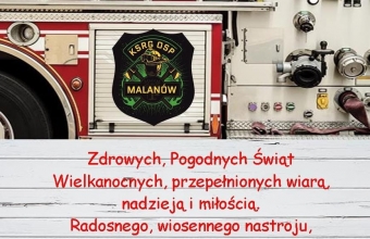 Plakat z życzeniami - Zdrowych, Pogodnych Świąt Wielkanocnych, przepełnionych wiarą, nadzieją i miłością. Radosnego, wiosennego nastroju, serdecznych spotkań w gronie rodziny i wśród przyjaciół, oraz wesołego Alleluja. Życzą druhny i druhowie. OSP Malanów